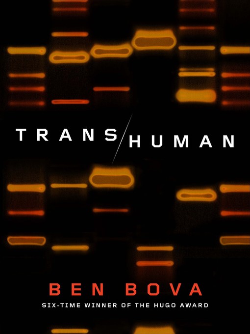 Title details for Transhuman by Ben Bova - Available